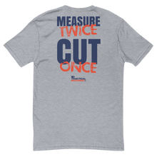 Measure Twice Cut Once T-Shirt