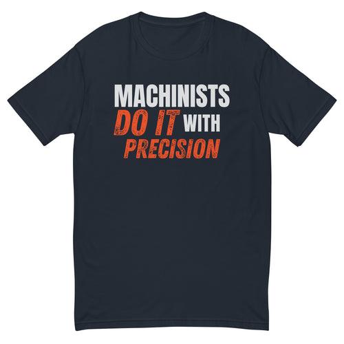 Do It With Precision T-Shirt