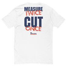 Measure Twice Cut Once T-Shirt