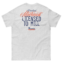 Licensed to Mill T-Shirt