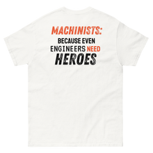 Engineers Need Heroes T-Shirt